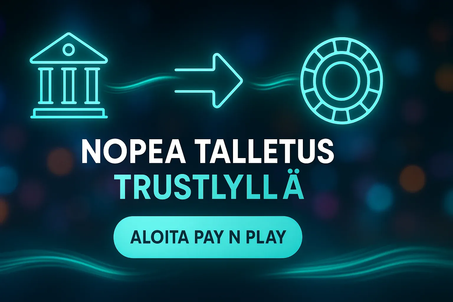 Leveä kasinobanneri, teal maksupolkuikonit ja teksti Nopea Talletus Trustlyllä